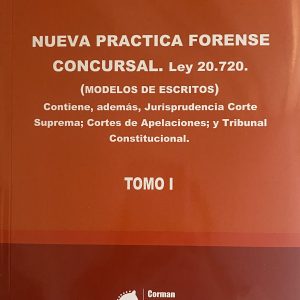 "NUEVA PRÁCTICA FORENSE CONCURSAL. LEY 20.720", 2 Tomos, 853 págs, 3a edic. 2022,
