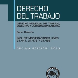 "DERECHO DEL TRABAJO", Derecho Individual del Trabajo, Derecho Colectivo, y Jurisdicción Laboral edic. 2023