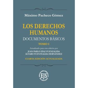 "LOS DERECHOS HUMANOS. DOCUMENTOS BÁSICOS". MÁXIMO PACHECO, 4 TOM. EDIC. 2022OS, EDIC
